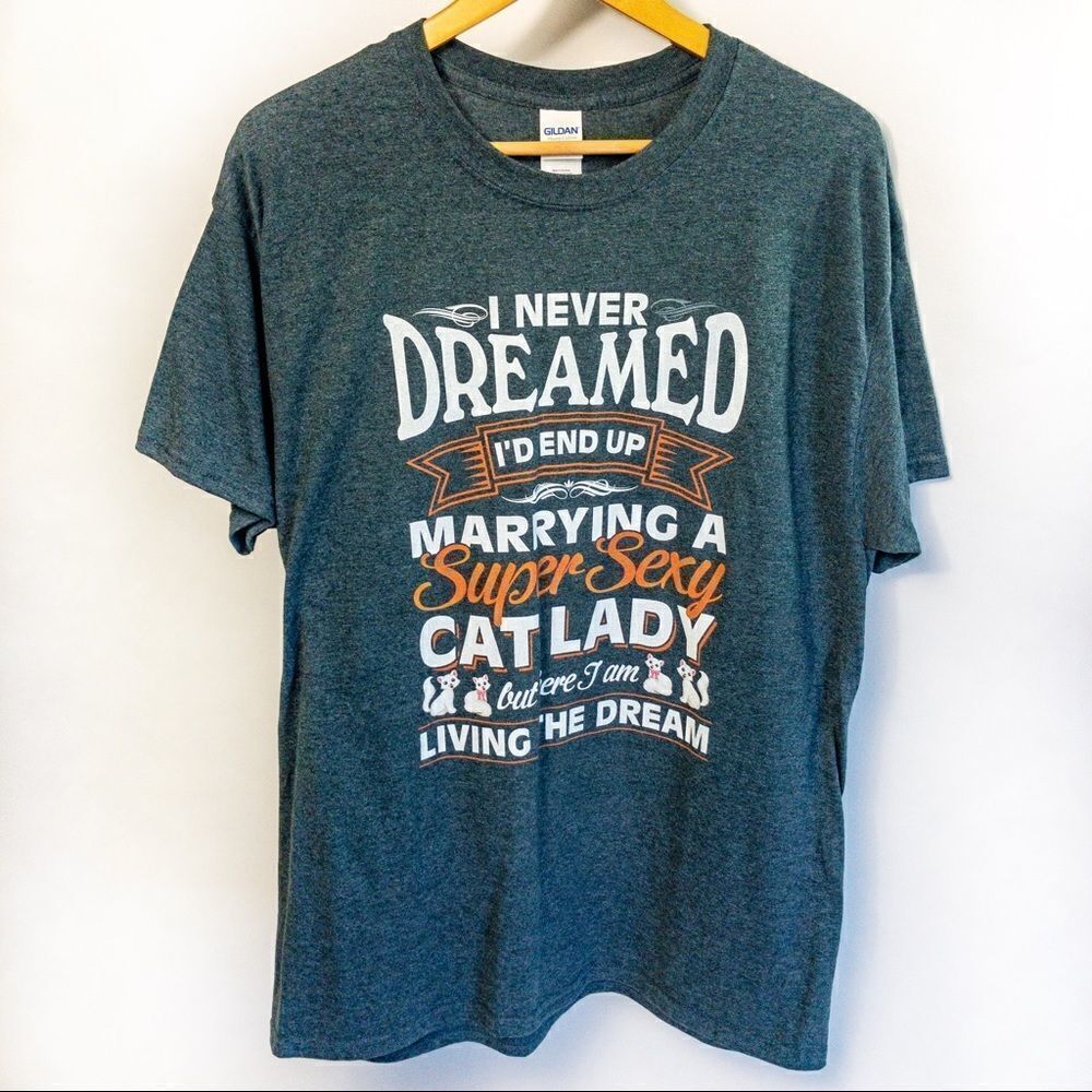 Living the Dream with Super Sexy Cat Lady Quote Graphic Tee Sz L